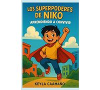 "Los Superpoderes de Niko": Aprendiendo a convivir