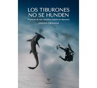 Los tiburones no se hunden: Vivencias de una científica experta en tiburones
