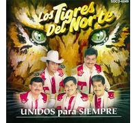 Los Tigres Del Norte - Unidos Para Siempre