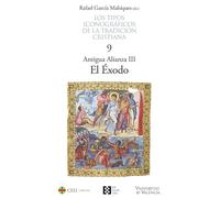 Los tipos iconográficos de la tradición cristiana / 9: Antigua Alianza III. El Éxodo