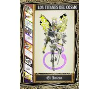 LOS TITANES DEL COSMO: EL INICIO