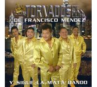 Los Tornados de San Luis - Y Sigue la Mat a Dando