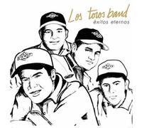 Los Toros Band - Exitos Eternos