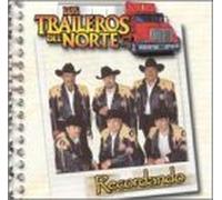 Los Traileros Del Norte - Recordando