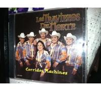 Los Traviezos Del Norte - Corridos Machines