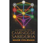 Los-Treinta y Dos Caminos de Sabiduría: Cábala y el Árbol de la Vida: 2