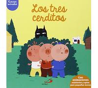Los tres cerditos. Cuentos animados: Cuentos animados. Con animaciones resistentes y aptas para pequeñas manos