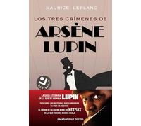 Los tres crímenes de Arsène Lupin / Arsène Lupin's Three Murders