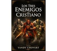 Los Tres Enemigos del Cristiano