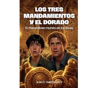 LOS TRES MANDAMIENTOS Y EL DORADO: El maravilloso mundo de los Incas