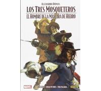 Los tres mosqueteros ; El hombre de la máscara de hierro