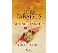 Los Tres Paraísos: El legado de Alejandro Magno II