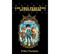 LOS TRES PEQUEÑOS AVENTUREROS