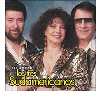 Los Tres Sudamericanos - Todo Lo Mejor