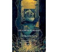 LOS TÚNELES DE REALIDAD: Robert Anton Wilson y la Ciencia del Tal Vez