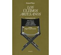 Los últimos artesanos: Conversaciones con: Pedro Olea, Imanol Uribe, Enrique Urbizu y el Colectivo Moriarti: 22