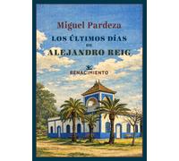 Los últimos días de Alejandro Reig: 270