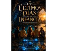 Los últimos días de mi infancia: Hay lugares que cambian quién eres