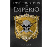 LOS ULTIMOS DIAS DEL IMPERIO
