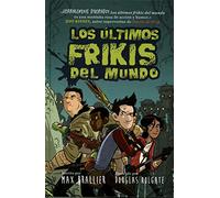 Los últimos frikis del mundo: 1