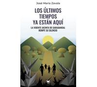 Los últimos tiempos ya están aquí: La vidente Jacinta de Garabandal rompe su silencio