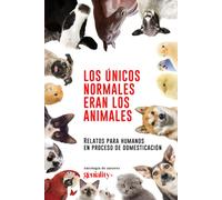 Los únicos normales eran los animales
