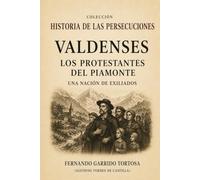 Los Valdenses: Una nación de exiliados