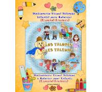 Los Valores- Les Valeurs. Diccionario Visual Bilingüe Infantil para colorear (Español-Francés). Dictionnaire Visuel Bilingue à Colorier pour Enfants ... a partir de 4 años en adelante con 75 valores