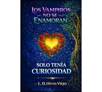 Los vampiros no se enamoran: Solo tenía curiosidad