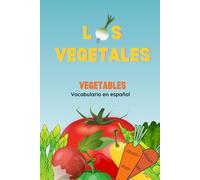 Los vegetales vocabulario en español: Learn vegetables in Spanish