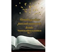 Los versiculos y Salmos para Cada Momento de la vida: Guía de la Sabiduría Bíblica
