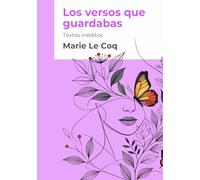 Los versos que guardabas: Textos inéditos