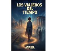 LOS VIAJEROS DEL TIEMPO