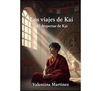 Los Viajes de Kai: El Despertar de Kai: 1