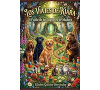 LOS VIAJES DE KIARA: EL VALLE DE LOS JUGUETES DE MADERA: 6