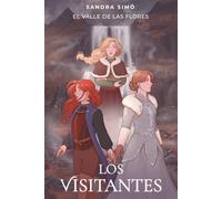 Los Visitantes: El Valle de las Flores