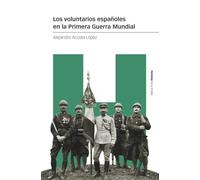Los voluntarios españoles en la Primera Guerra Mundial