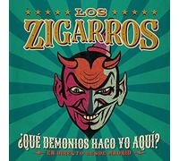 Los Zigarros - Que Demonios Hago Yo Aqui? En Directo Desde Madrid (CD+DVD)