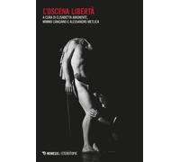 L'oscena libertà. Libertinismo e illuminismo radicale nella lette