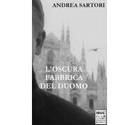 L'oscura fabbrica del Duomo