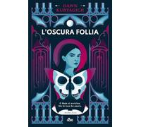 Libri Kurtagich Dawn - L' Oscura Follia