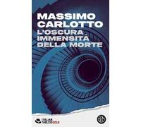 Libri Massimo Carlotto - L' Oscura Immensita Della Morte