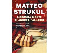 L'oscura morte di Andrea Palladio