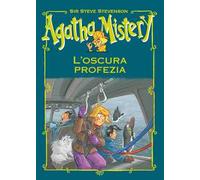 L'oscura profezia. Agatha Mistery. Ediz. speciale