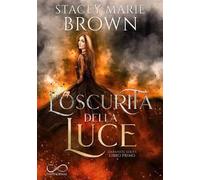 L'oscurità della luce. Darkness series. Vol. 1