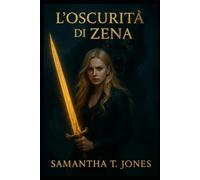 L'Oscurità di Zena: Libro II