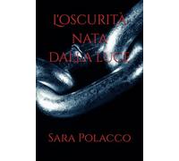 L'oscurità nata dalla luce