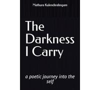 L'oscurità porto un viaggio poetico nel sé - NUOVA MATHURA. KULEND 2025-