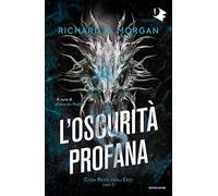 L' oscurità profana. Cosa resta degli eroi. Vol. 3