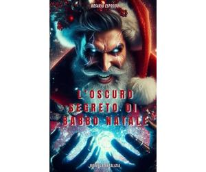L'oscuro segreto di Babbo Natale: Novella natalizia